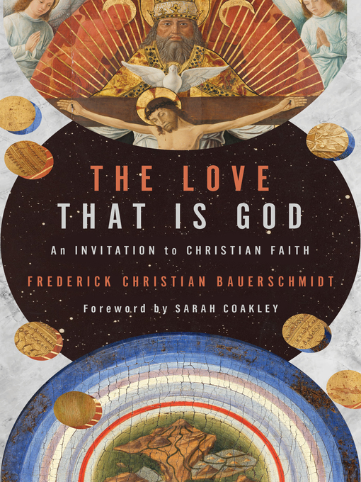 Title details for The Love That Is God by Frederick Christian Bauerschmidt - Available